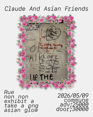 Claude And Asian Friends - 클로드의 대환장파티