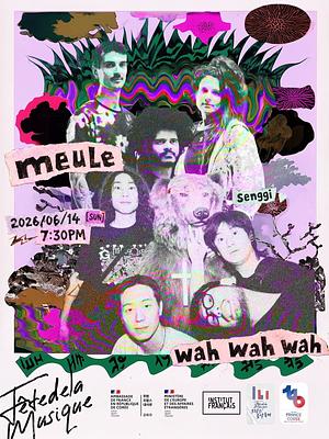 MEULE ASIA TOUR : SEOUL w/ Wah Wah Wah